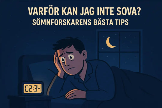 Varför kan jag inte sova? Sömnforskarens bästa tips